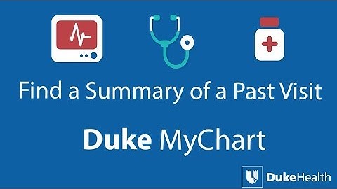View Past Visit Summaries with Duke MyChart