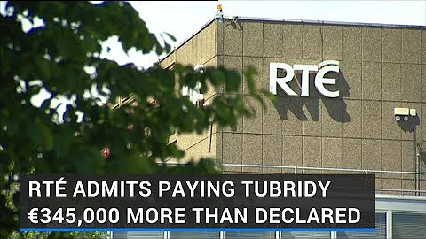 RTÉ admits paying Tubridy €345,000 more than declared