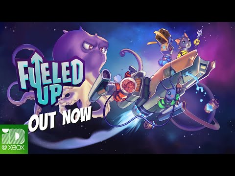 Fueled Up - Launch Trailer