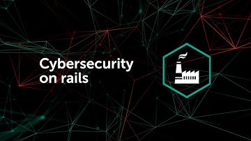 Cybersecurity on rails: A look at the connected train