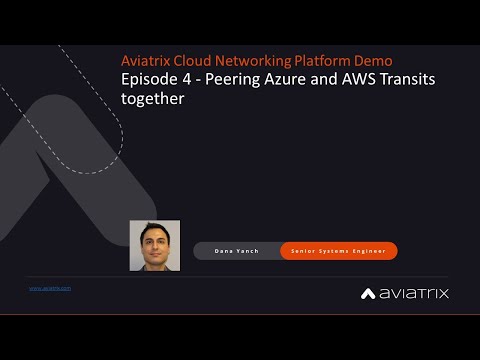 E4 Aviatrix Demo – Peering Azure and AWS Transits together