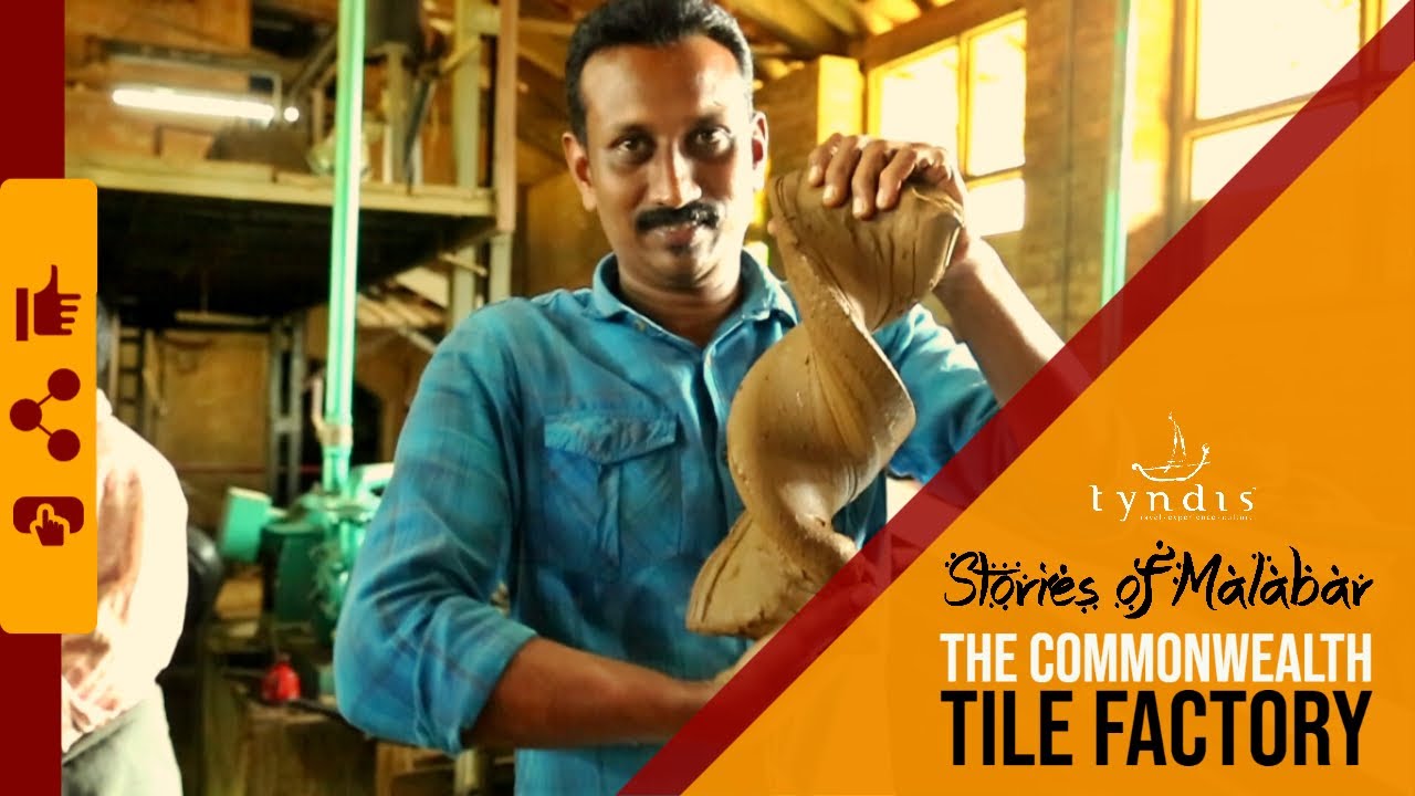 The Commonwealth Trust Tile Factory Ep. 05 Stories of Malabar Kerala Tourism Tyndis