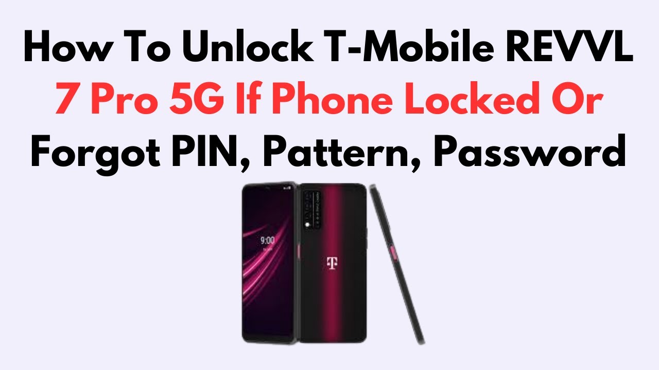 How To Unlock T-Mobile REVVL 7 Pro 5G If Phone Locked Or Forgot PIN