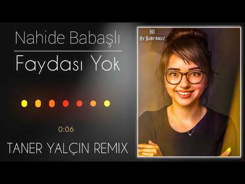 Nahide Babaşlı - Faydası Yok (Taner Yalçın Remix) Edit #ByDjafarly