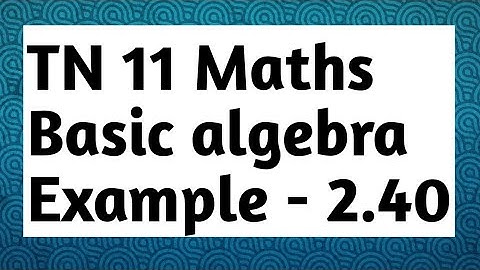 11th  Maths Example 2.40