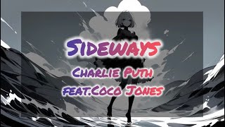 【和訳】Sideways -Charlie Puth（feat.Coco Jones）-