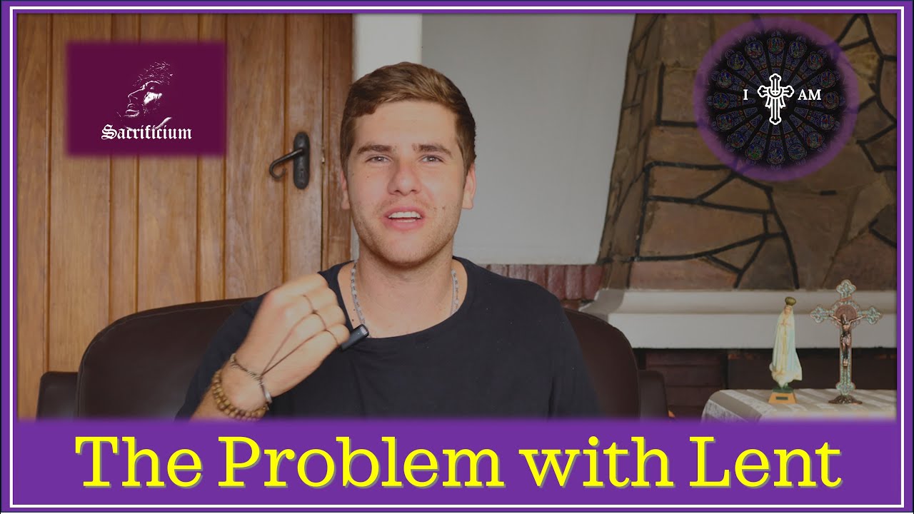 The Problem with Lent