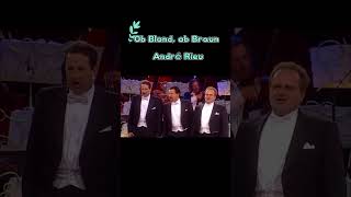 Ob Blond, ob Braun – André Rieu