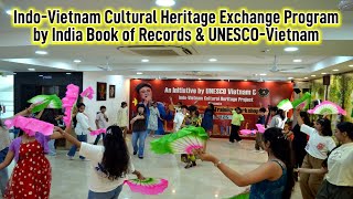 Indo-Vietnam Cultural Heritage Exchange Program by India Book of Records &amp; UNESCO-Vietnam | BTS