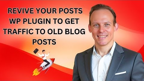 Revive Old Posts WordPress Plugin: Boost Website Traffic With Automated Sharing Of Older Posts