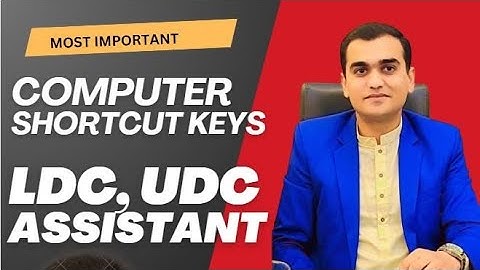 LDC, UDC, Assistant | Ctrl + A to Z shortcut keys | Computer Important Questions