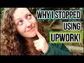 7 REASONS I STOPPED USING UPWORK! | DIGITAL NOMAD JOURNEY.