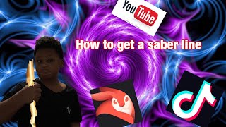 How to add a saber line like threedotcorey and micahcow screenshot 2