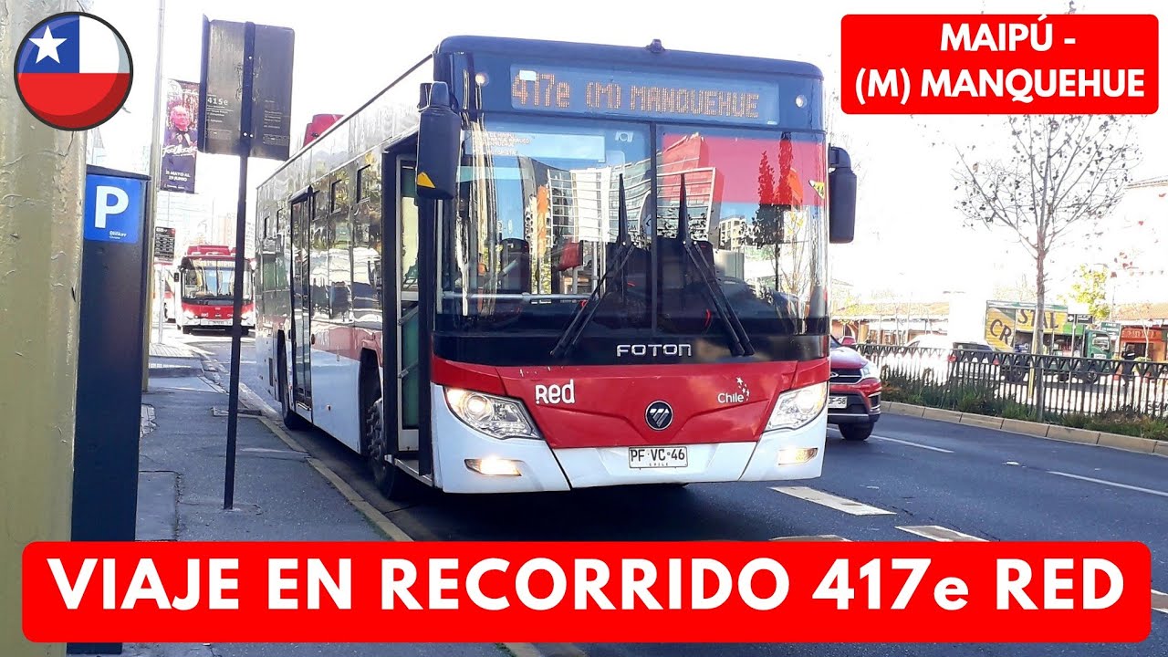 Recorrido 417e Red [Maipú - (M) Manquehue]. Bus Foton eBUS U12 SC. Empresa Voy Santiago 14.