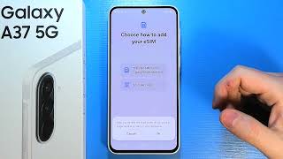 Samsung Galaxy A37 5G: How To Transfer eSIM From Previous Device