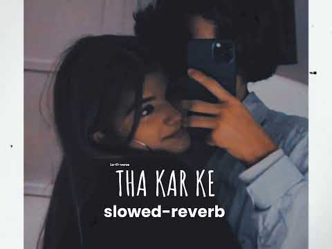 Tha Kar Ke Slowed Reverb Golmaal Returns Lo Fi Verse 
