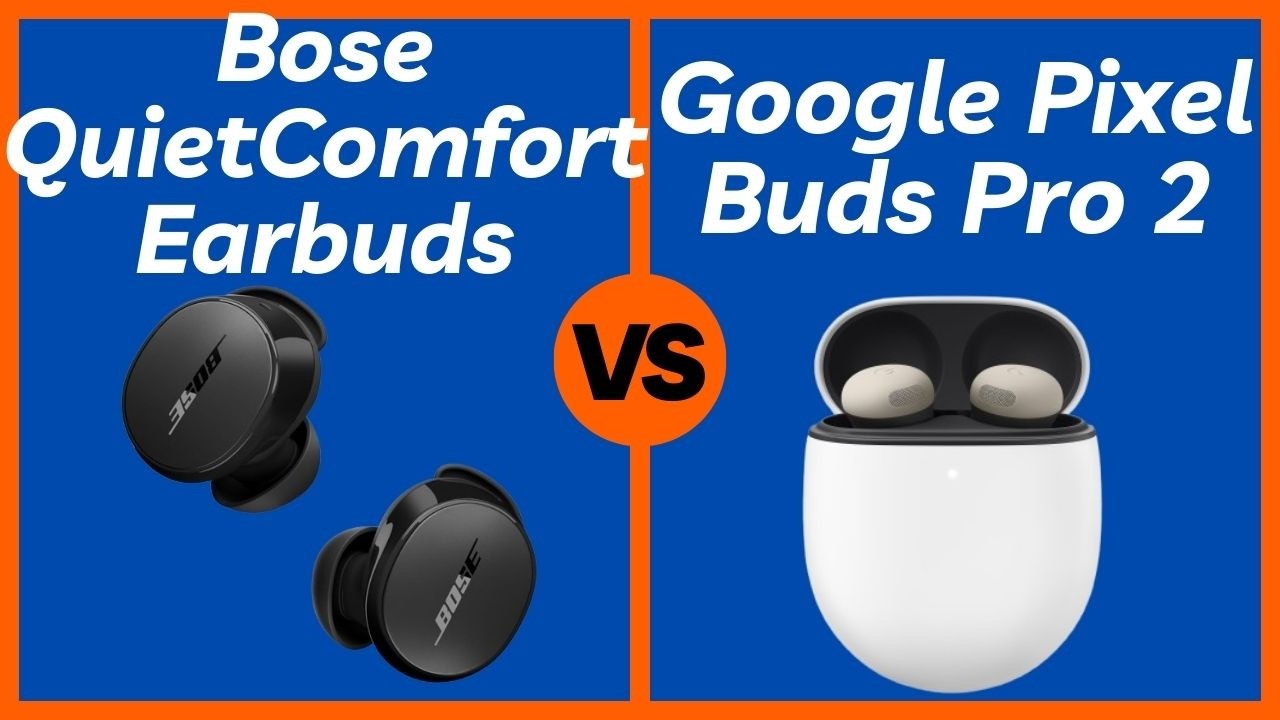 Bose SoundLink Micro＆Google Pixel Buds Bose QuietComfort Earbuds vs Google Pixel Buds Pro 2 — Which