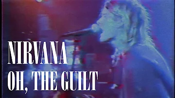 Nirvana - "Oh, The Guilt" (Music Video)