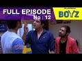 Boyz Episode 12 (8th September 2015) Video