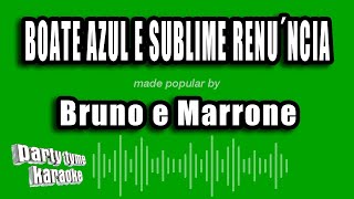 Bruno e Marrone - Boate Azul E Sublime Renu´Ncia (Versão Karaokê)