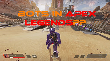 Bots in Apex Legends? Enable them! Here