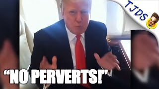 Trump Shouts 'No Perverts,' Creating New Definition Of Irony Trump Shouts 'No Perverts,' Creating New Definition Of Irony