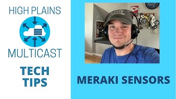 Tech Tip - Meraki Sensors