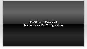 AWS Elastic Beanstalk Namecheap SSL Configuration