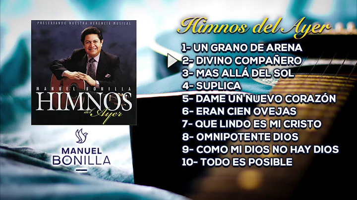 Manuel Bonilla | Himnos Del Ayer (lbum Completo)
