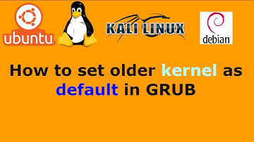 Ubuntu Linux How to set older kernel as default in GRUB