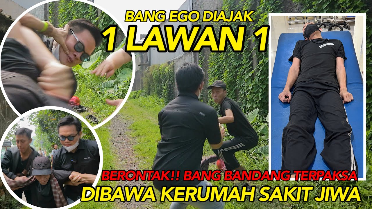BERONTAK !! BANG BANDANG TERPAKSA DIBAWA KE RUMAH SAKIT JIWA | EGO ADRIANO