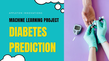 Predicting Diabetes using Machine Learning, Python, Project