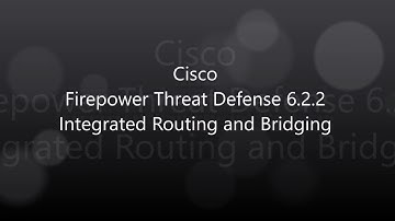 22. Cisco Firepower Threat Defense 6 2 2: Integrated Routing and Bridging