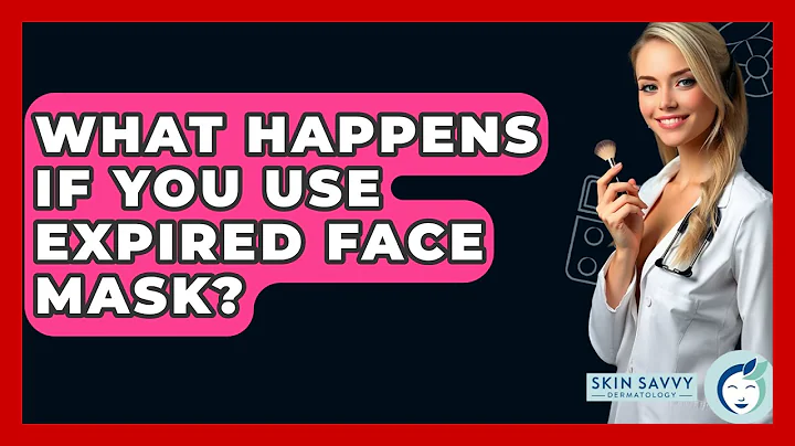 What Happens If You Use Expired Face Mask? - Skin Savvy Dermatology