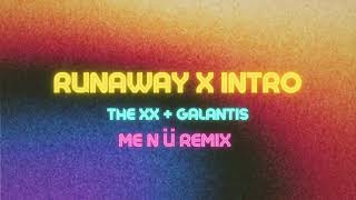 Runaway x Intro (ME N Ü Remix)  | Galantis + The XX Mashup | me n ü