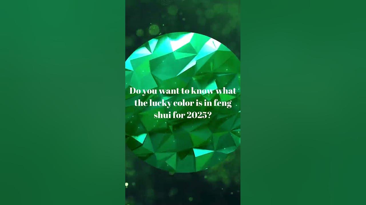 2025 Feng Shui Lucky Color of the year 2025 fengshuiemeraldgreen