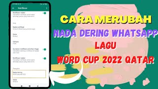 CARA MERUBAH NADA DERING WHATSAPP MENGGUNAKAN LAGU WORD CUP 2022 || Hanna Hanna