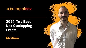 Two Best Non Overlapping Events | LeetCode 2054 - Python