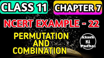 NCERT Example - 22 Permutation and Combination chapter - 7 |Class 11 Maths Akash ki padhai