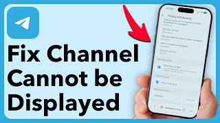 How To Fix This Channel Cannot Be Displayed in Telegram