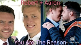 Robert + Aaron - You Are The Reason