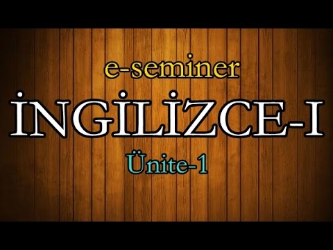 İNGİLİZCE-I - AÖF Ders Semineri | Ünite-1