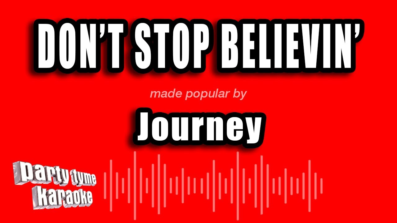 Journey - Don't Stop Believin' (Karaoke Version)