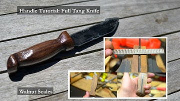 Handle Tutorial: Full Tang Knife