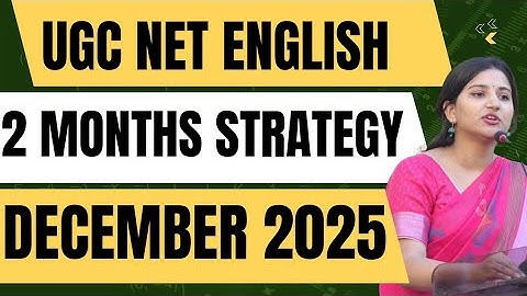 2-Months UGC-NET Preparation Strategy | English for Dec 2025 | Most Genuine Advice