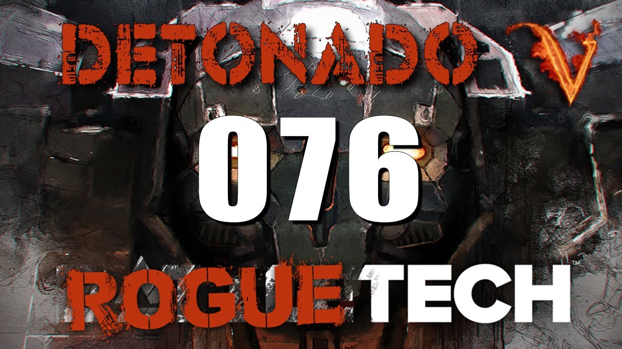 Roguetech – Detonado – 076