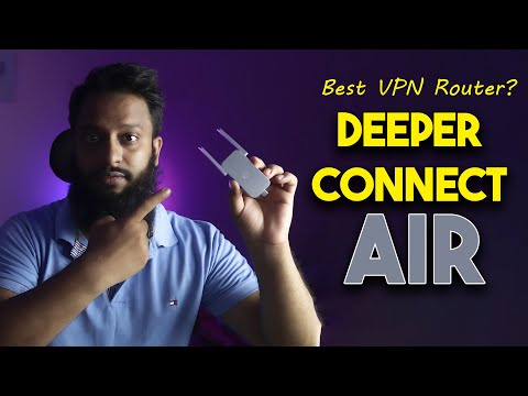 How To Use Deeper Connect Air : World's Best VPN Router?