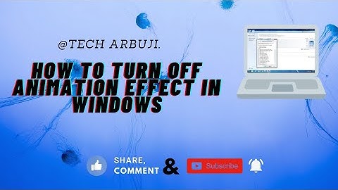 How to turn off animations in windows 7 in hindi