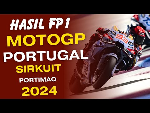 HASIL FP1 MOTOGP PORTIMAO PORTUGAL 2024