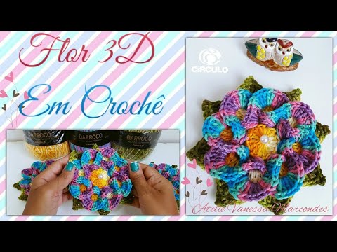 🌼Flor em Crochê 3D.  REPOST.  Por Vanessa Marcondes.